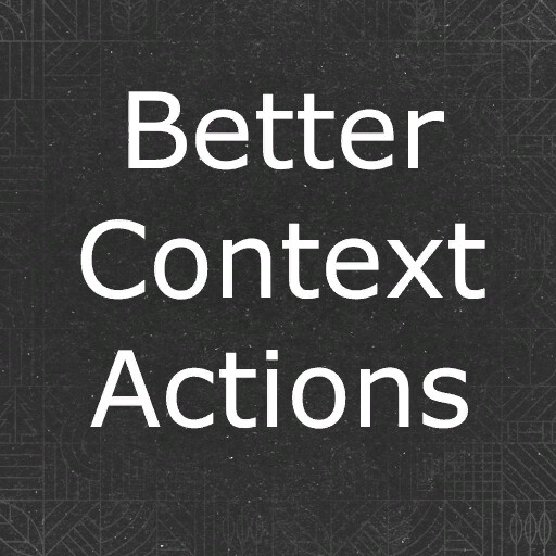 Better Context Actions